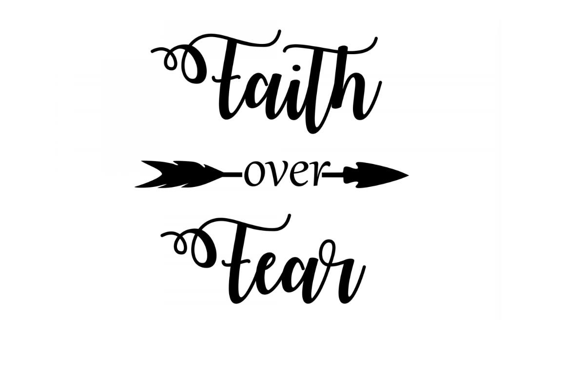 Faith Over Fear.